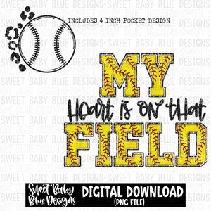 My heart is on that field- Softball- 2023- PNG file- Digital Download