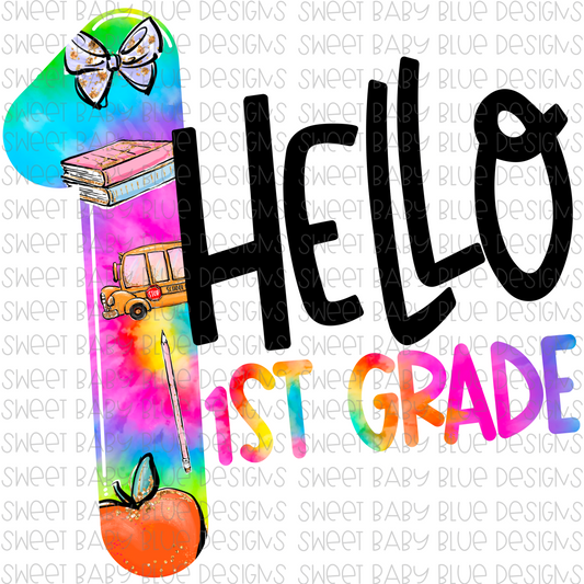 Hello 1st grade- Tie-Dye- School- PNG file- Digital Download