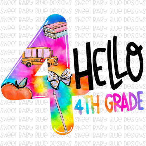 Hello 4th grade- Tie-Dye- School- PNG file- Digital Download