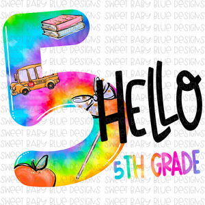 Hello 5th grade- Tie-Dye- School- PNG file- Digital Download