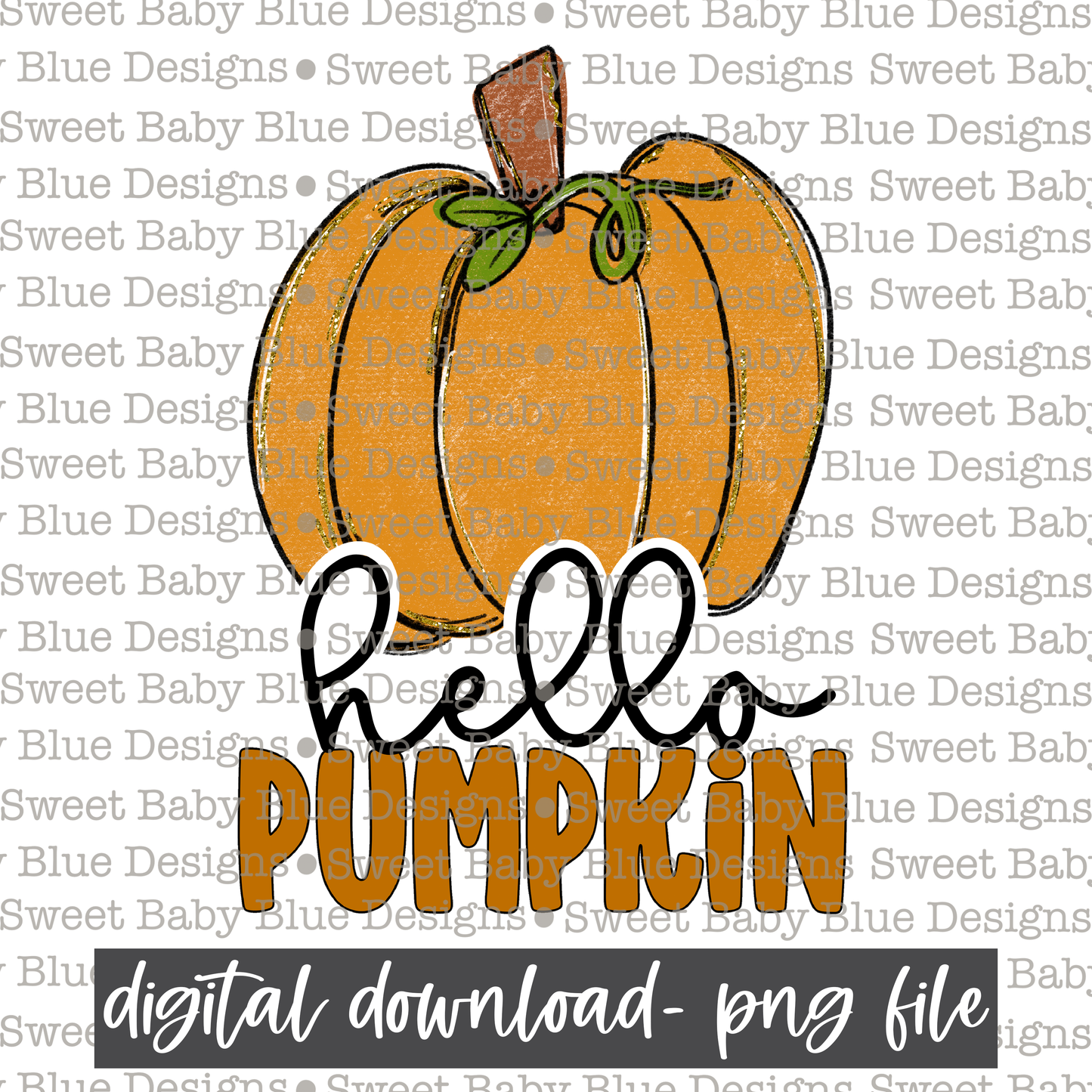Hello pumpkin- Fall - 2021- PNG file- Digital Download