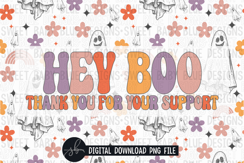 Hey boo thank you for the support- 4x6- 2022- PNG file- Digital Download