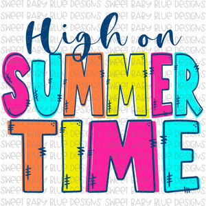 High on Summertime- PNG file- Digital Download