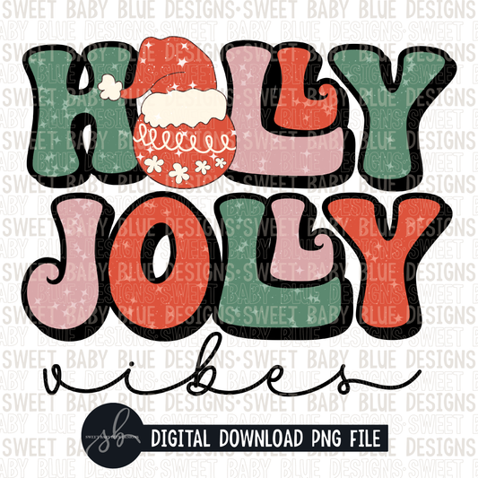 Holly jolly vibes- Christmas- 2022 - PNG file- Digital Download