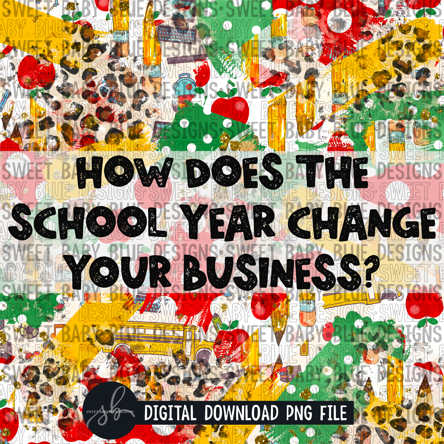 How does the school year change your business- Interactive post - 2022 - PNG file- Digital Download