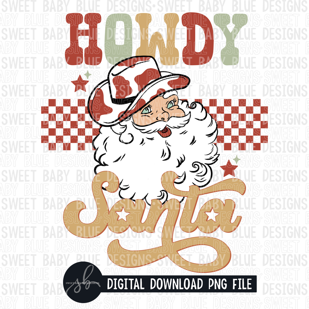Howdy Santa- Christmas- 2022 - PNG file- Digital Download