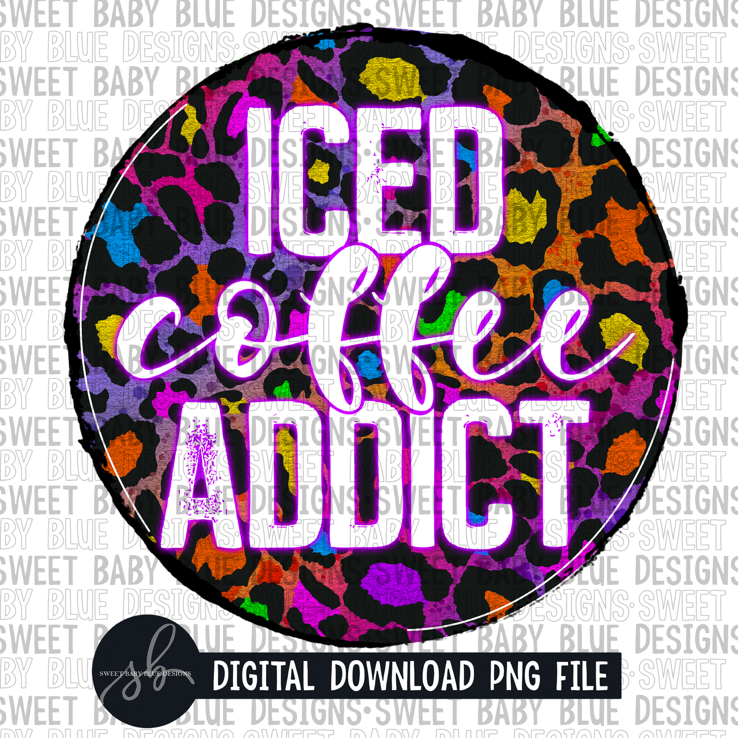 Iced coffee addict- Colorful leopard circle- 2022 - PNG file- Digital Download