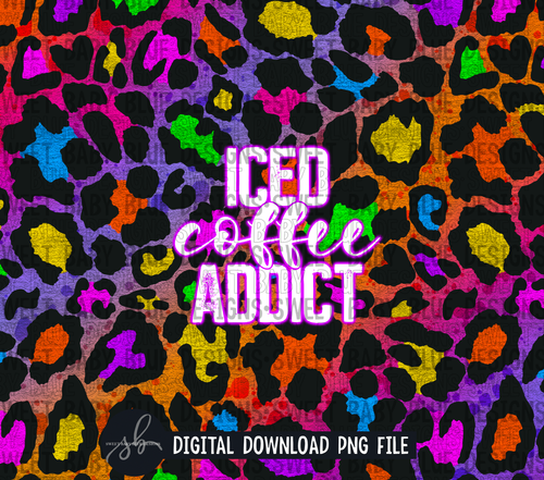 Iced coffee addict-Colorful Leopard- 20 oz. skinny tumbler- 2022 -PNG file- Digital Download