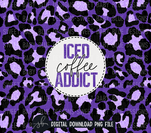Iced coffee addict- Purple - 20 oz. skinny tumbler- 2022 -PNG file- Digital Download