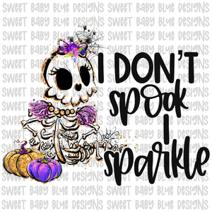 I don't spook I sparkle- Halloween- PNG file- Digital Download