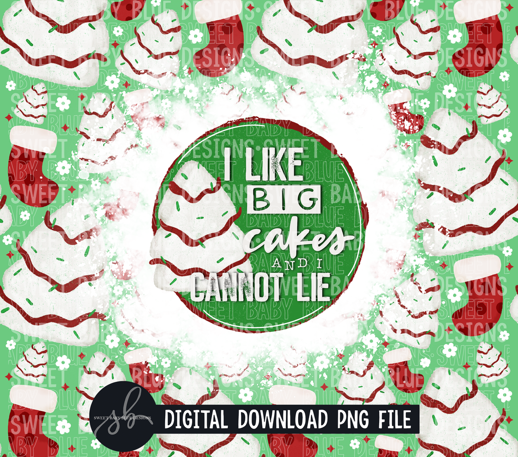 I like big cakes- 20 oz. skinny tumbler- 2022 -PNG file- Digital Download