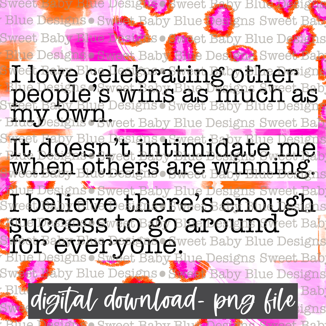 I love celebrating other people's wins as much as my own- Interactive  - 2021- PNG file- Digital Download