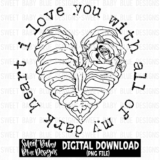 I love you with all of my dark heart- Single color- Valentine's Day- 2023 - PNG file- Digital Download