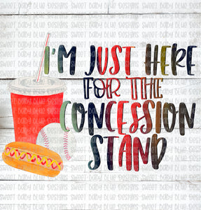 I'm just here for the concession stand- PNG file- Digital Download