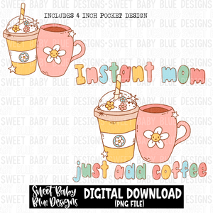 Instant mom - front and back of shirt design - 2023- PNG file- Digital Download