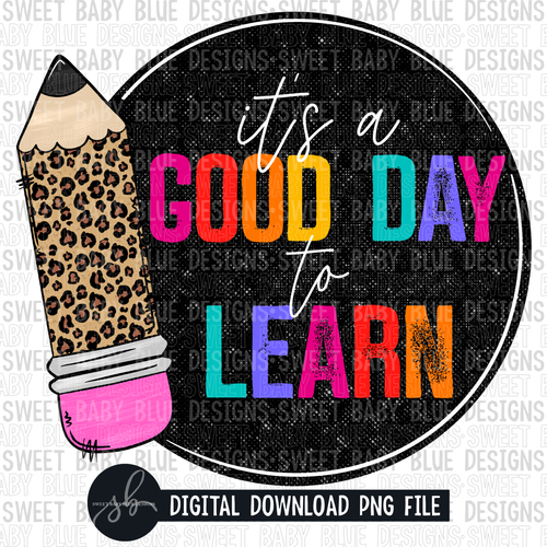 It's a good day to learn- School- 2022 - PNG file- Digital Download