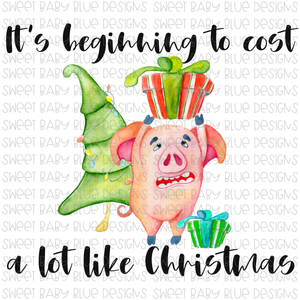 It's beginning to cost a lot like Christmas- Pigs- Christmas- PNG file- Digital Download