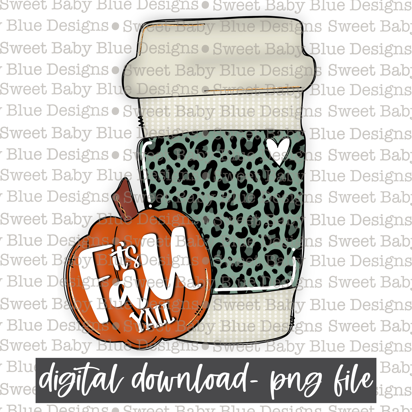 It's Fall y'all- Coffee- Fall -2021- PNG file- Digital Download