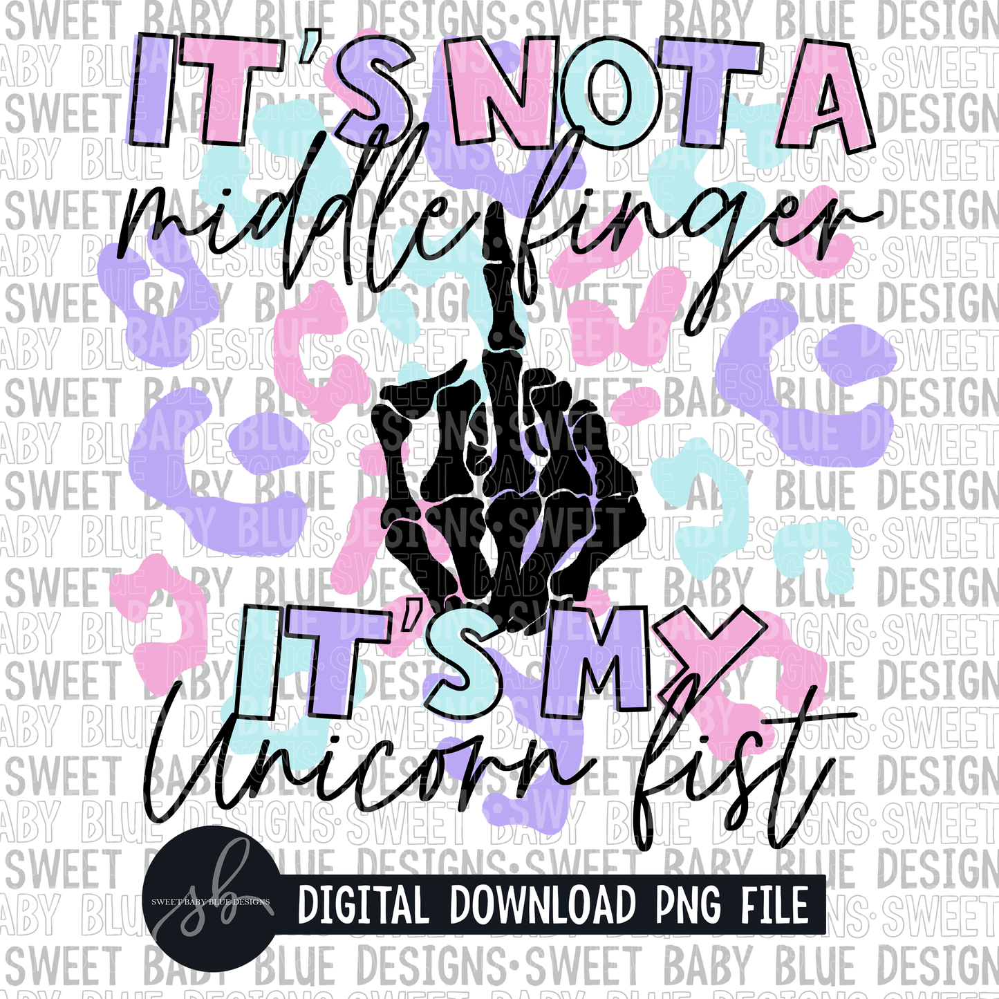 It's not a middle finger it's a unicorn fist- Leopard- 2022 - PNG file- Digital Download