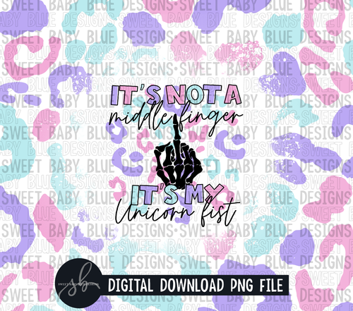 It's not my middle finger it's my unicorn fist- 20 oz. skinny tumbler- 2022 -PNG file- Digital Download