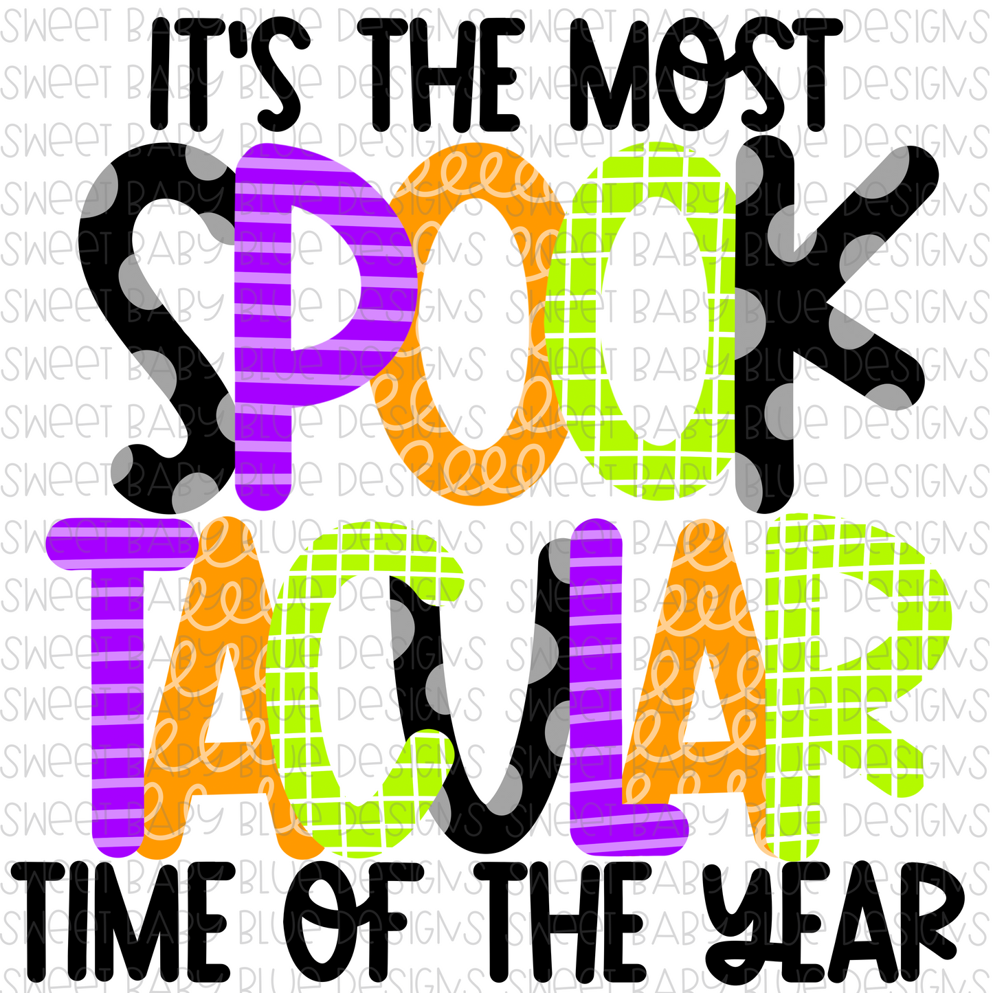 It's the most spooktacular time of the year- Halloween- PNG file- Digital Download