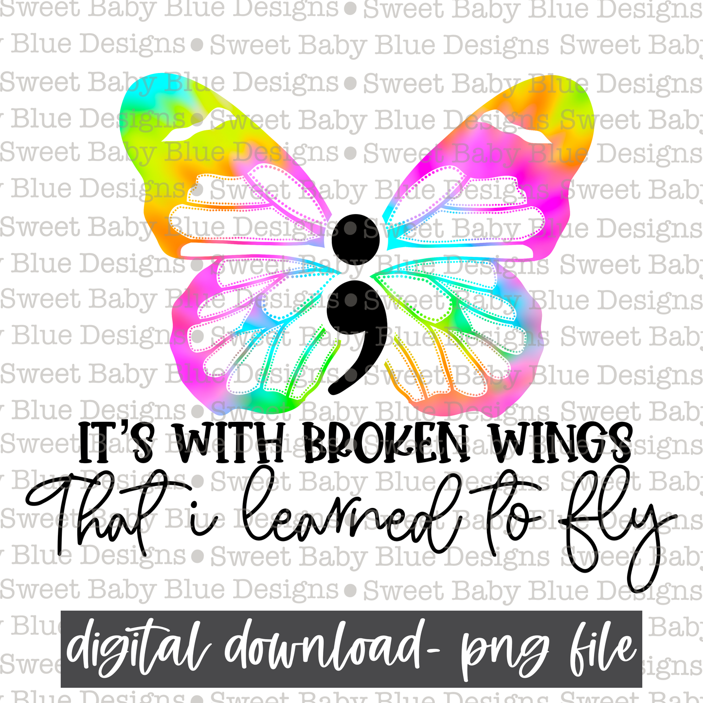 It's with broken wings I learned to fly- Mental Health - 2021- PNG file- Digital Download