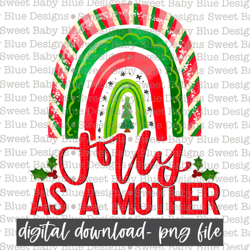 Jolly as a mother- Christmas - PNG file- Digital Download