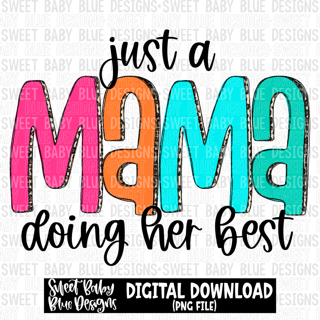 Just a mama doing her best -  2023 - PNG file- Digital Download