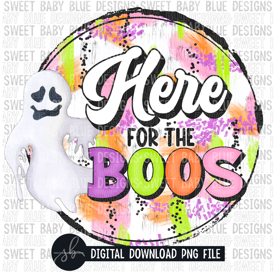 Just here for the boos- Halloween- 2022- PNG file- Digital Download