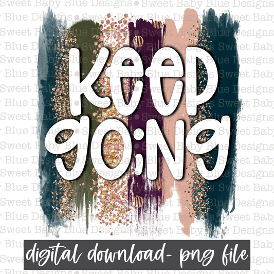 Keep going- Brushstroke- PNG file- Digital Download