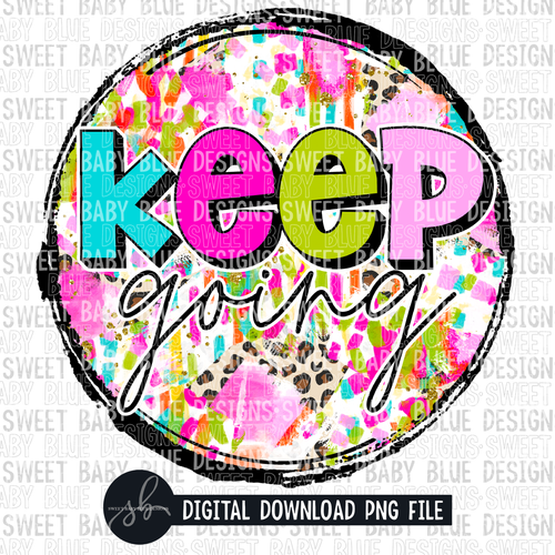 Keep going- Colorful circle- Summer- 2022- PNG file- Digital Download