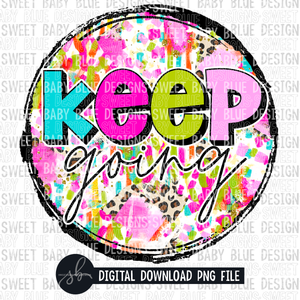 Keep going- Colorful circle- Summer- 2022- PNG file- Digital Download