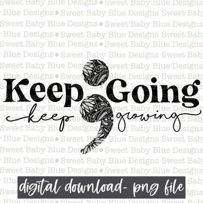 Keep going keep growing- Mental health- 2021- PNG file- Digital Download