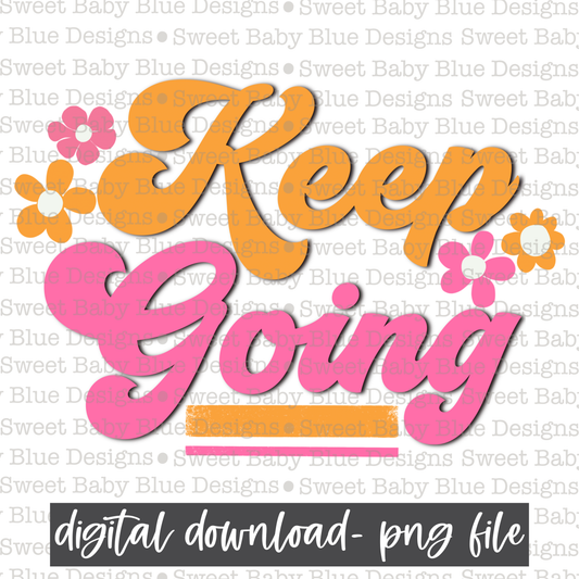 Keep going- Retro- Mental health- 2021- PNG file- Digital Download