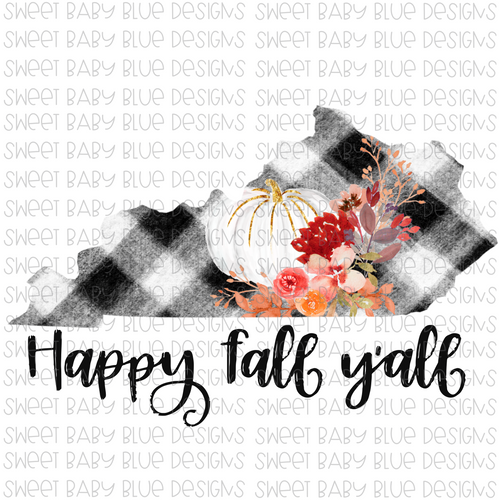 Kentucky Happy Fall y'all- Fall- PNG file- Digital Download