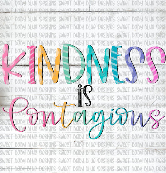 Kindness is contagious- PNG file- Digital Download
