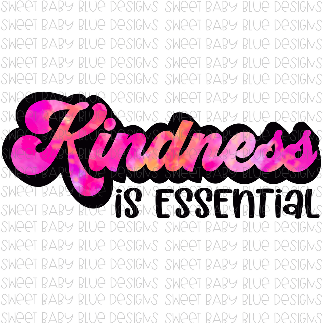 Kindness is essential- PNG file- Digital Download
