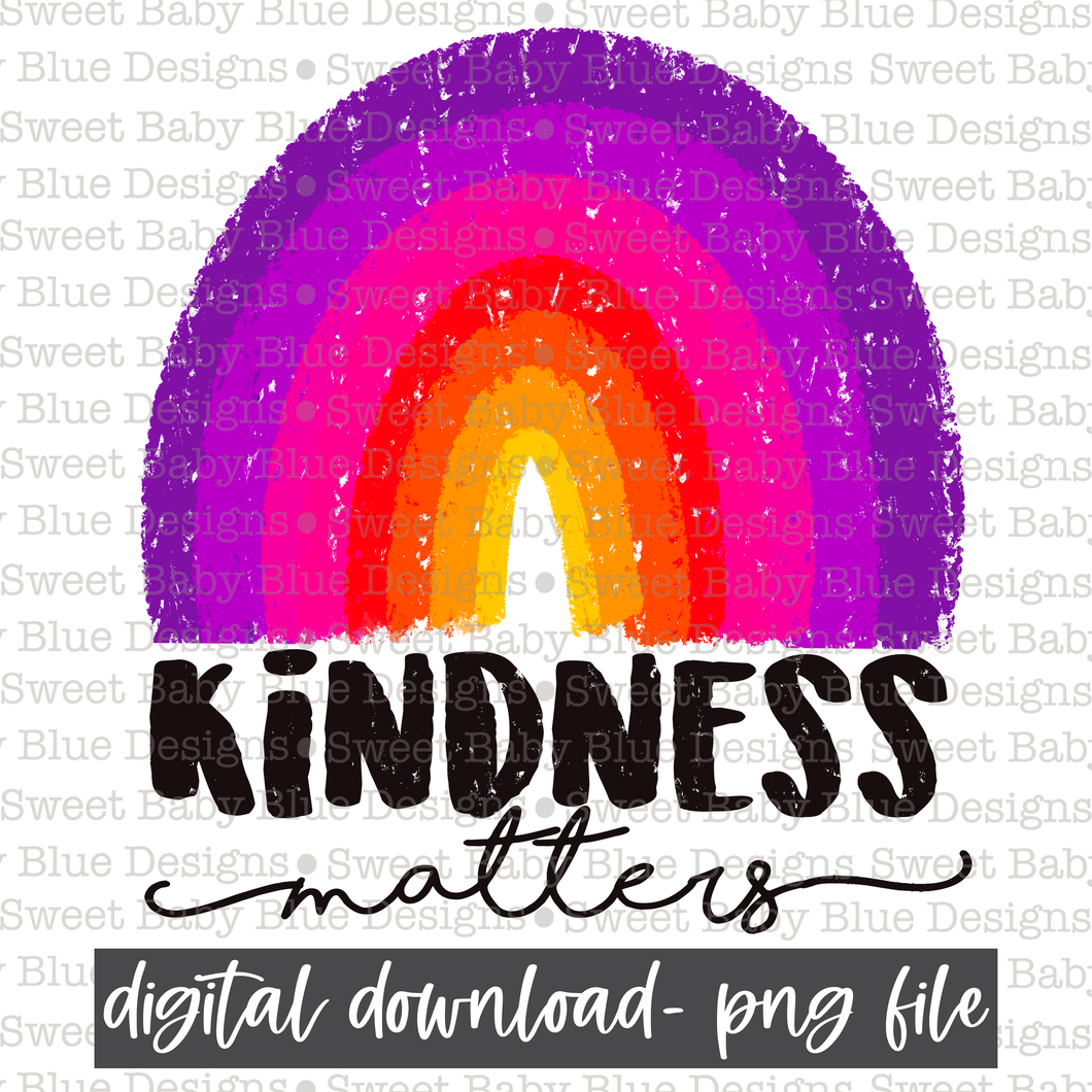 Kindness matters- Rainbow- 2021- PNG file- Digital Download