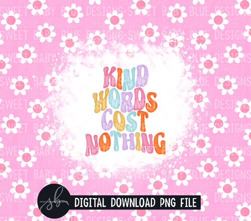 Kind words cost nothing- 20 oz. skinny tumbler- 2022 -PNG file- Digital Download