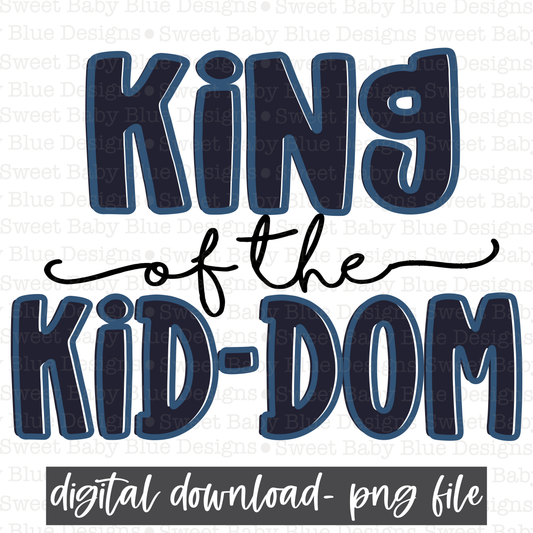 King of the kid-dom- PNG file- Digital Download