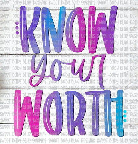 Know your worth- PNG file- Digital Download