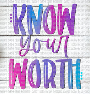 Know your worth- PNG file- Digital Download