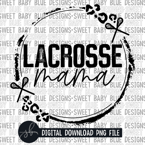 Lacrosse mama- Single color- 2022 - PNG file- Digital Download
