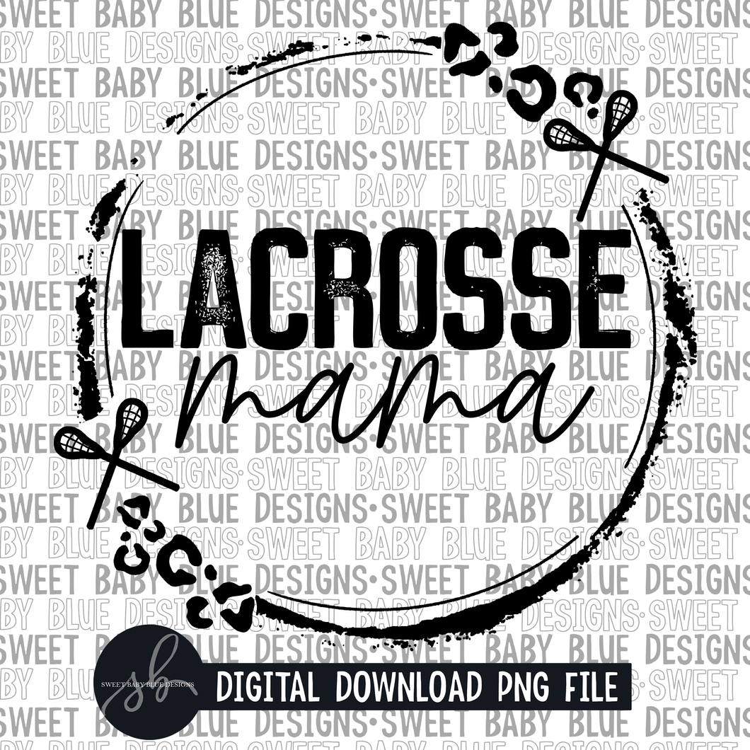 Lacrosse mama- Single color- 2022 - PNG file- Digital Download