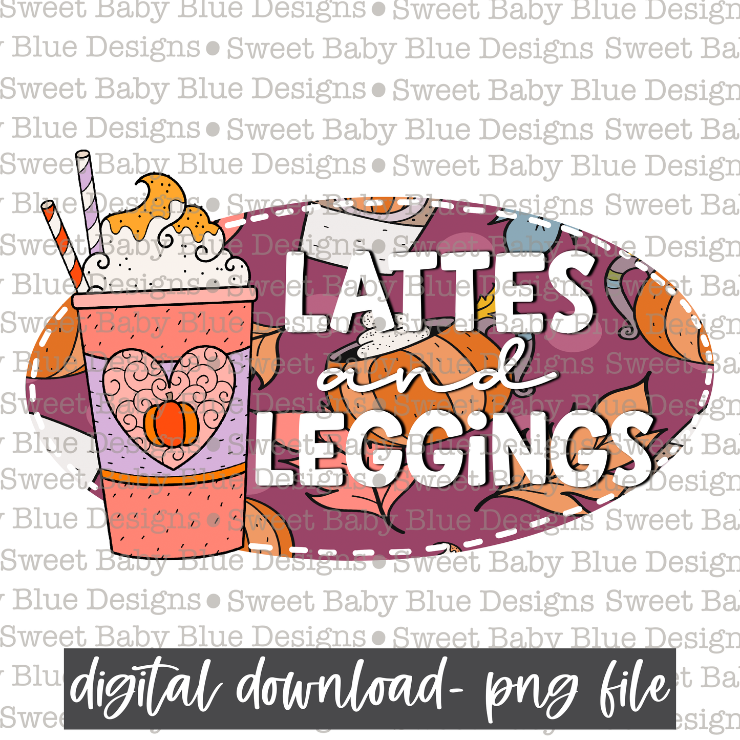 Lattes and leggings- Fall- 2021- PNG file- Digital Download
