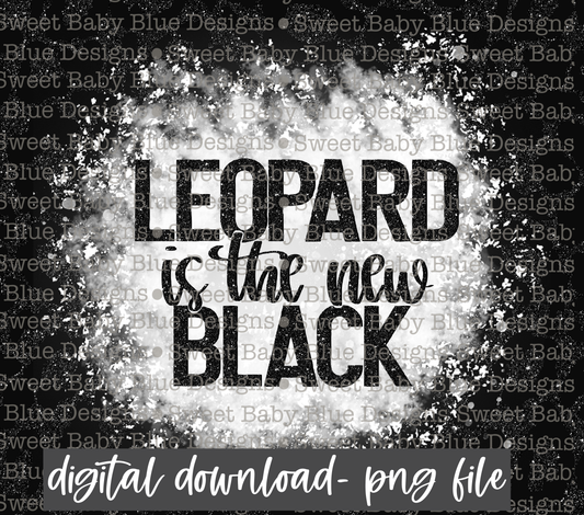 Leopard is the new black- Leopard- 20 oz skinny tumbler - PNG file- Digital Download