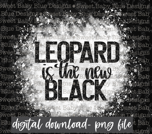 Leopard is the new black- Leopard- 20 oz skinny tumbler - PNG file- Digital Download