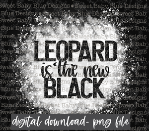 Leopard is the new black- Leopard- 20 oz skinny tumbler - PNG file- Digital Download