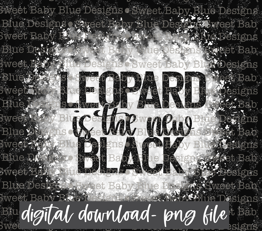 Leopard is the new black- Leopard- 20 oz skinny tumbler - PNG file- Digital Download