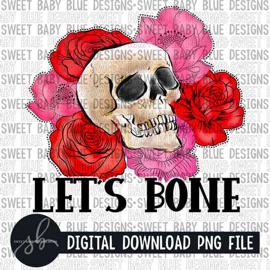 Let's bone- Valentine's Day - 2022 - PNG file- Digital Download